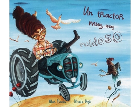 Livro Un Tractor Muy Muy Ruidoso Da Editorial Cuento De Luz De Mar Pavón (espanhol - Capa Dura)