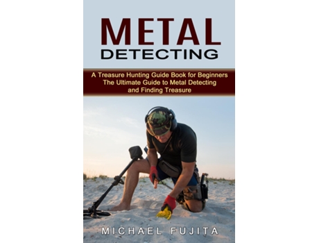 Livro Metal Detecting De Michael Fujita (inglês)
