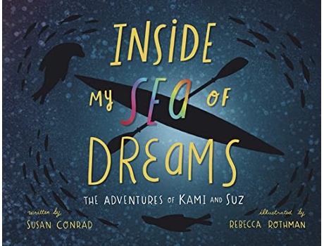 Livro Inside my Sea of Dreams The Adventures of Kami and Suz de Susan Marie Conrad (Inglês)