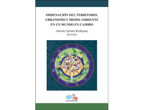 Livro Ordenación Del Territorio, Urbanismo Y Medio Ambiente En Un Mundo En Cambio de Antonio Serrano Rodríguez (Espanhol)