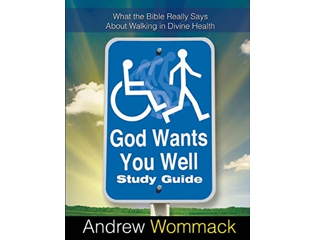 Livro God Wants You Well Study Guide de Andrew Wommack (Inglês)