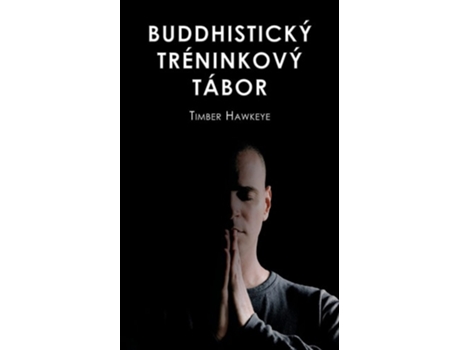 Livro Buddhistický Tréninkový Tábor De Timber Hawkeye (tcheco)