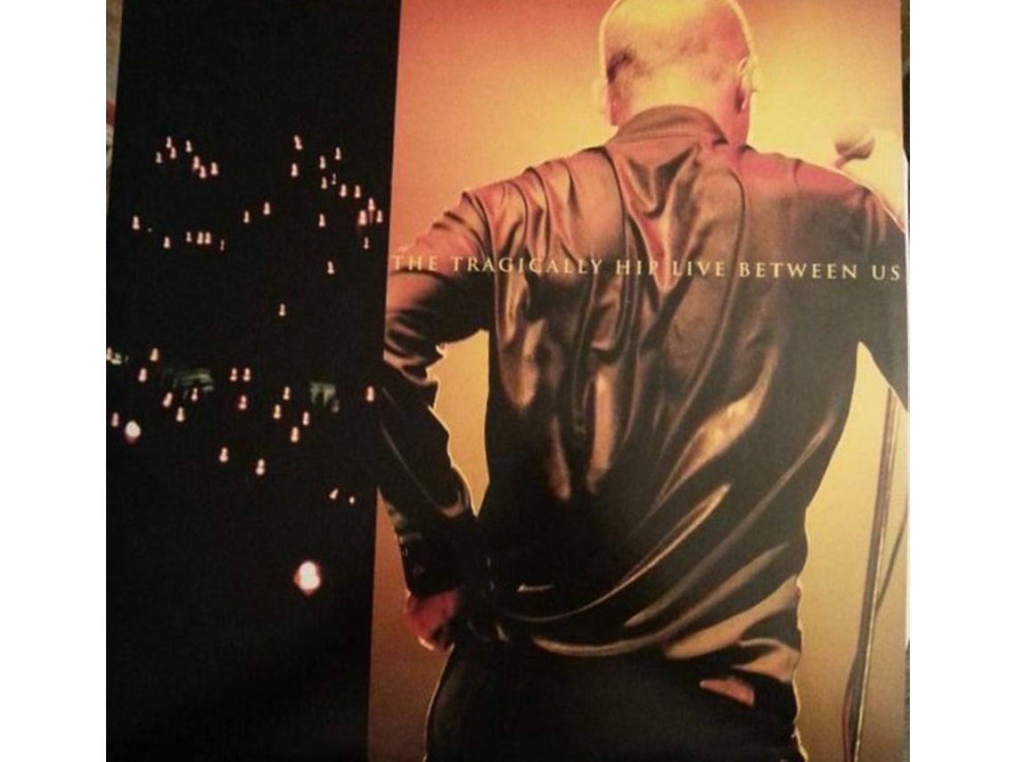 Vinil The Tragically Hip - Live Between Us