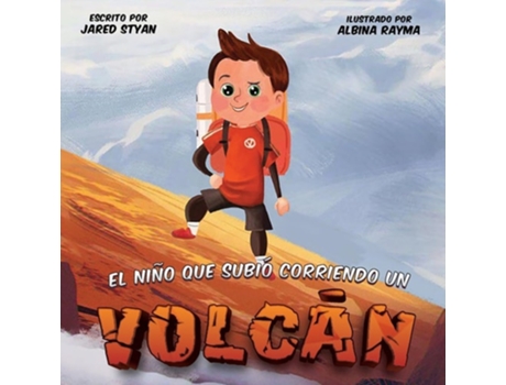 Livro El Niño Que Subió Corriendo Un Volcán de Jared David Styan (Espanhol)