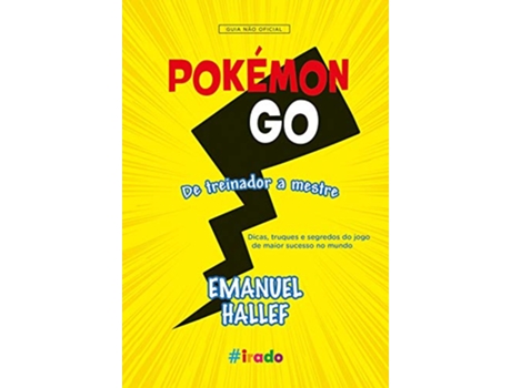 Livro Pokemon Go - De Treinador A Mestre de Emanuel Hallef (Português)