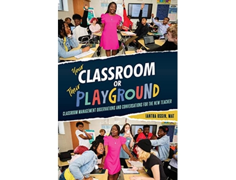 Livro Your Classroom or Their Playground Classroom Management Observations and Conversations for the New Teacher de Iantha Ussin (Inglês)