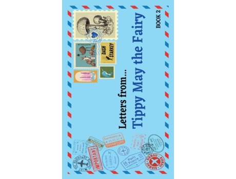 Livro Letters from... Tippy May the Fairy - Book 2 de Dash Starkey (Inglês)
