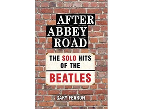 Livro After Abbey Road The Solo Hits of The Beatles de Gary Fearon (Inglês)