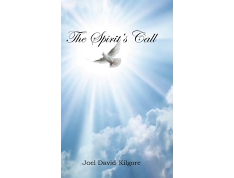 Livro The Spirits Call de Joel David Kilgore (Inglês - Capa Dura)