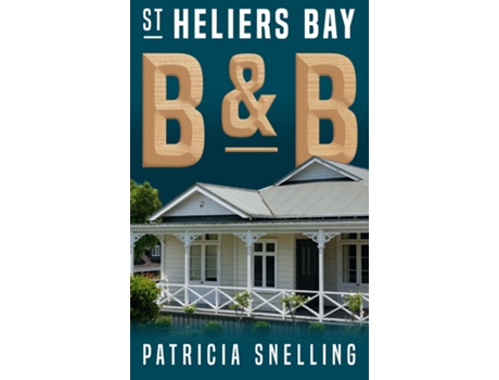 Livro St Heliers Bay BampB de Patricia Snelling (Inglês)