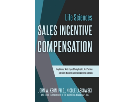 Livro Life Sciences Sales Incentive Compensation De Phd John W Keon (inglês)