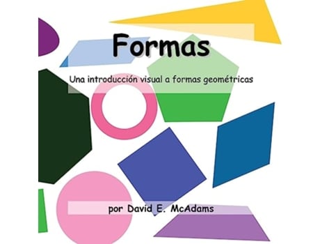 Livro Formas Una introducción visual a formas geométricas de David E McAdams (Espanhol)