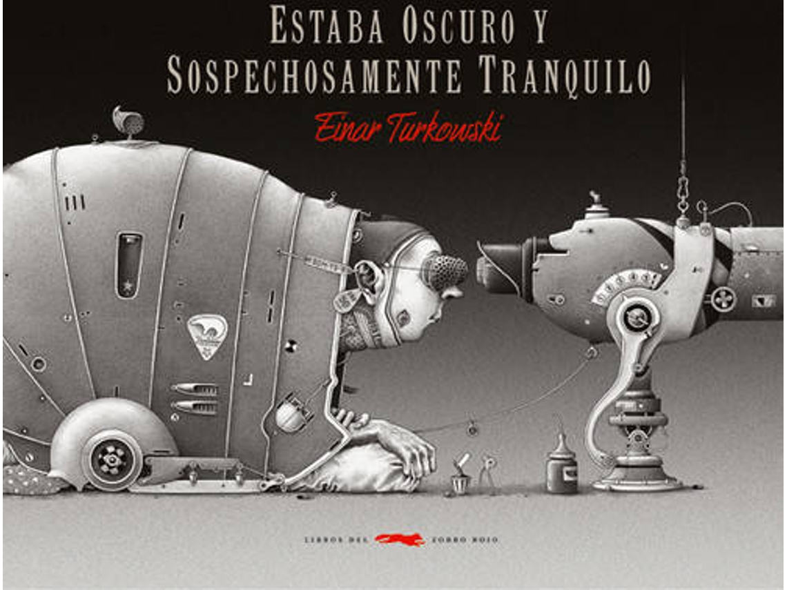 Livro Estaba Oscuro Y Sospechosamente Tranquilo de Einar Turkowski (Espanhol)