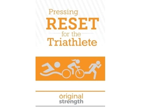 Livro Pressing RESET for the Triathlete de Original Strength (Inglês)