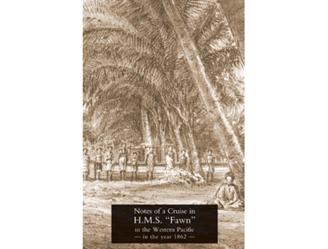 Livro Notes Of A Cruise In H.m.s. Quotfawnquot In The Western Pacific In The Year In 1862 De T H Hood (inglês)