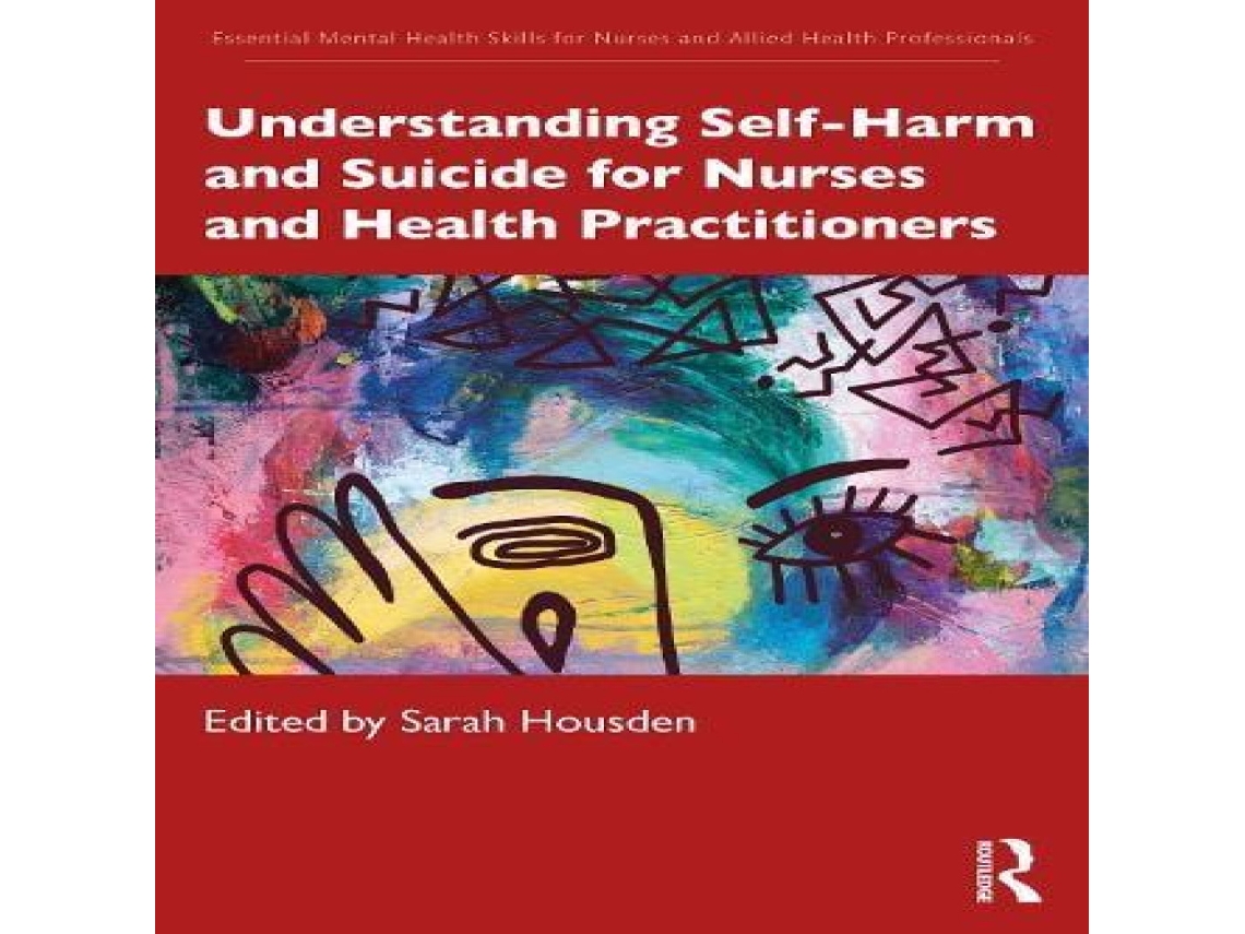 Livro Understanding Self-Harm and Suicide for Nurses and Health Practitioners de Taylor Francis Ltd (Inglês)