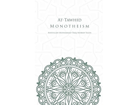 Livro AtTawhid or Monotheism de Muhammad Taqi Misbah Yazdi (Inglês)