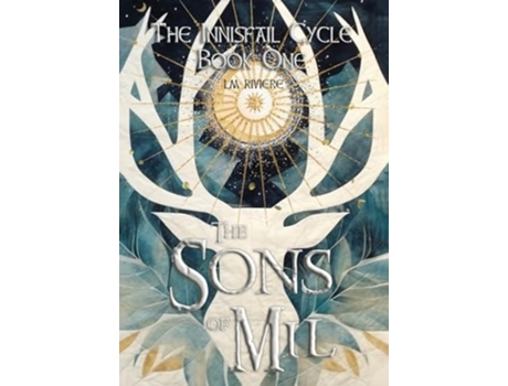 Livro The Sons of Mil The Innisfail Cycle Book One de L M Riviere (Inglês - Capa Dura)