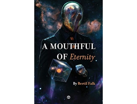 Livro A Mouthful Of Eternity 20 Tales Of Wonder And Mystery De Bertil Falk (inglês)
