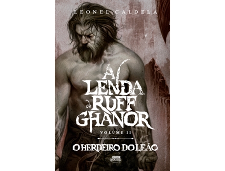 Livro A Lenda De Ruff Ghanor Vol. 2 - O Herdeiro Do Leão De Leonel Caldela (português Do Brasil)