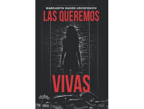 Livro Las Queremos Vivas de Dageruscocovich Margarita (Inglês)