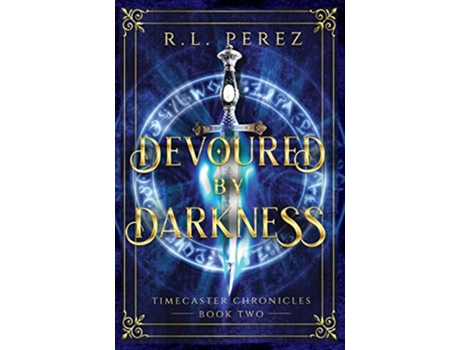 Livro Devoured by Darkness A Dark Fantasy Romance Timecaster Chronicles de RL Perez (Inglês)