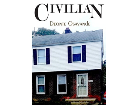 Livro Civilian de Deonte Osayande (Inglês)