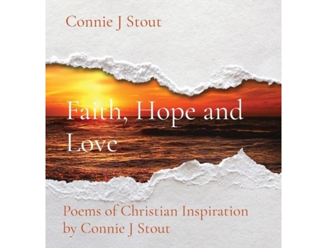 Livro Faith, Hope And Love De Connie J Stout (inglês)
