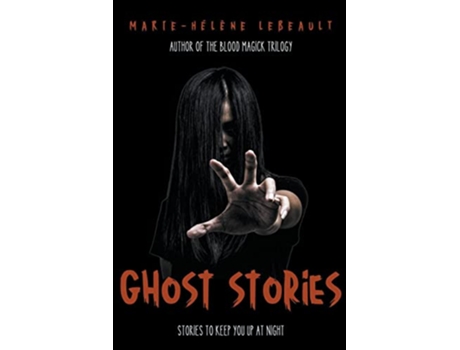 Livro Ghost Stories Stories to Keep You Up at Night de Marie-Hélène Lebeault (Inglês)