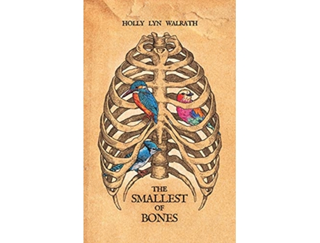 Livro The Smallest of Bones de Holly Lyn Walrath (Inglês)