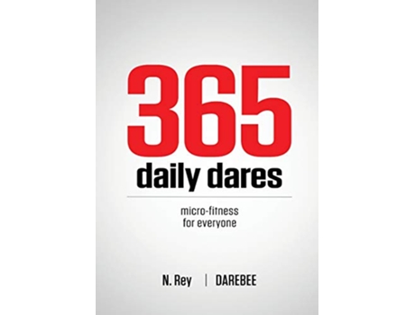 Livro 365 Daily Dares MicroFitness For Everyone from Darebee de N Rey (Inglês)
