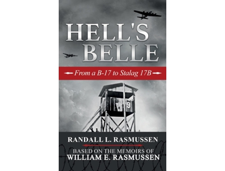 Livro Hells Belle From a B-17 to Stalag 17B de Randall L Rasmussen (Inglês)
