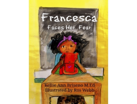 Livro Francesca Faces Her Fear Kellie Ann Briseno (Inglês)