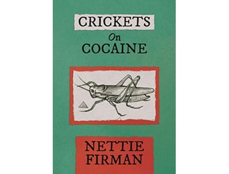 Livro Crickets on Cocaine de Lynnette Firman (Inglês)