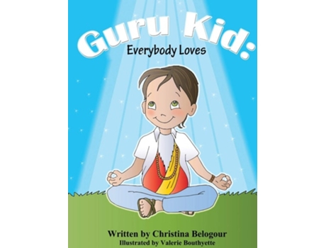 Livro Guru Kid Everybody Loves De Christina Belogour (inglês - Capa Dura)