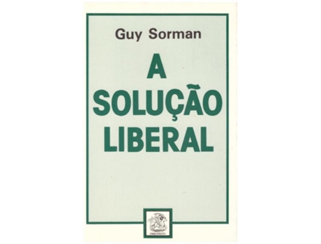 Livro A Solução Liberal de Guy Sorman