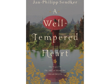 Livro A Well-Tempered Heart de Jan-Philipp Sendker