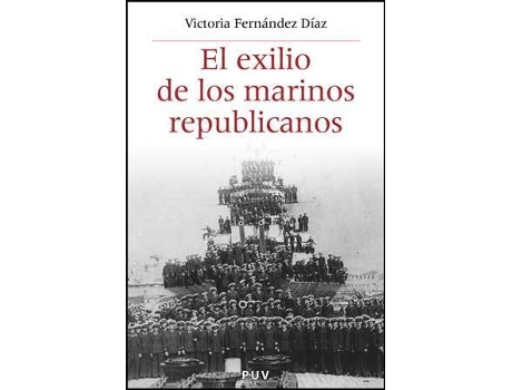 Livro El Exilio De Los Marinos Republicanos