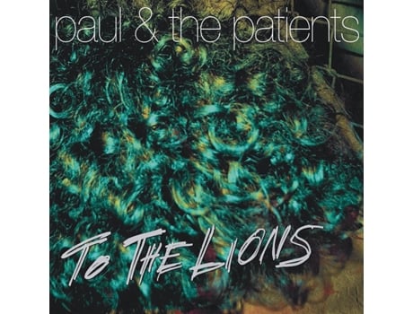 CD To The Lions 2009 de Paul & The Patients