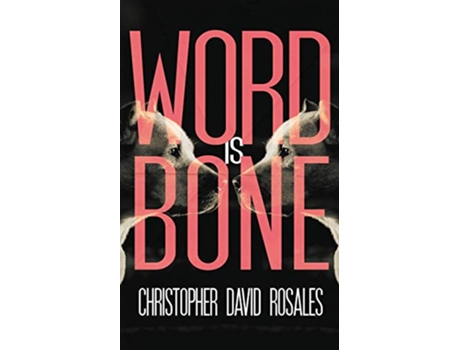 Livro Word is Bone de Christopher David Rosales (Inglês)