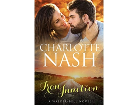 Livro Iron Junction A WalkerBell Novel The WalkerBell Stories 2 de Charlotte Nash (Inglês)