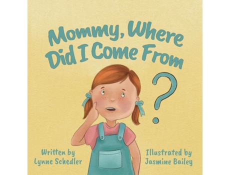 Livro Mommy, Where Did I Come From? de Lynne Schedler (Inglês)