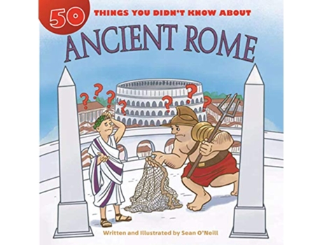 Livro 50 Things You Didnt Know about Ancient Rome de Sean O'Neill (Inglês)