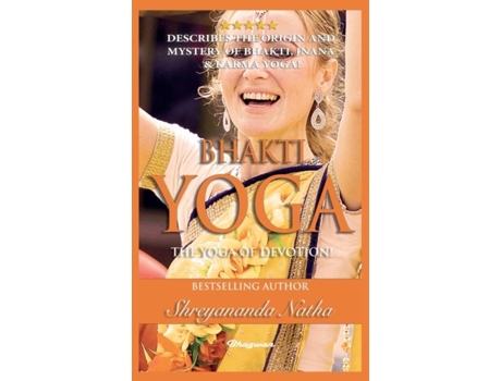 Livro Bhakti Yoga - The Yoga Of Devotion! Brand New! By Bestselling Author Yogi Shreyananda Natha! De Shreyananda Natha (inglês)