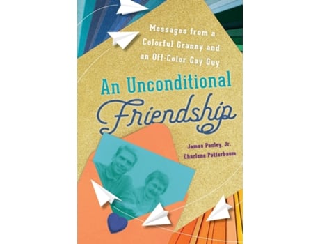 Livro An Unconditional Friendship de James Pauley (Inglês)