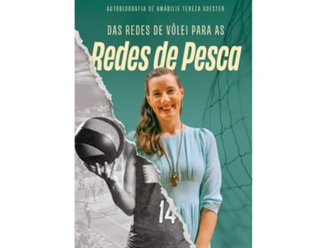 Livro Das Redes De Vôlei Às Redes De Pesca De Amábilie Tereza Koester (português Do Brasil)