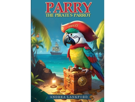 Livro Parry The Pirates Parrot de Andrea Lankford (Inglês)