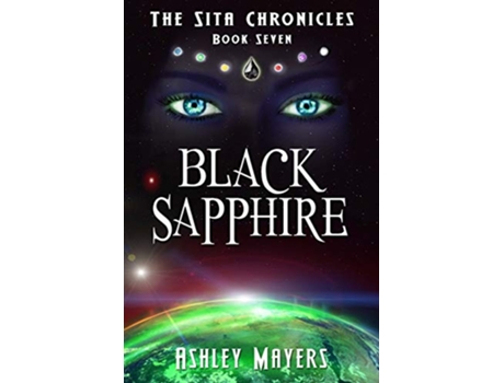 Livro Black Sapphire The Sita Chronicles Book Seven de Ashley Mayers (Inglês)