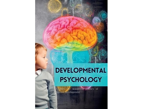 Livro Developmental Psychology Explore the Wonderful Journey of Human Development de Mark Wite (Inglês)