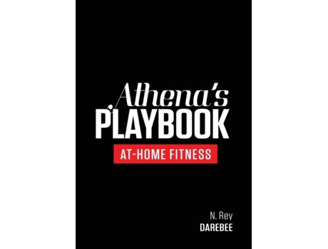 Livro Athenas Playbook No-equipment Fitness Program And Workouts To Chisel Out The Best Version Of You De Rey, N Et Al. (inglês)